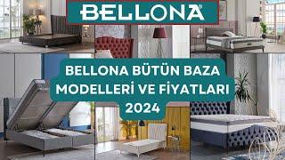 Bellona Bütün Baza Modelleri ve Fiyatları 2024 | Güncel Tekli ve Çiftli Baza Fiyatları