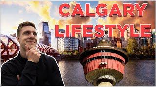 Moving To Calgary - Lifestyle in Calgary - WHY Are People Moving to YYC?