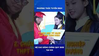 PHƯƠNG THỨC TUYỂN SINH HỆ CAO ĐẲNG CHÍNH QUY 2025 TẠI ICH | TRƯỜNG CAO ĐẲNG QUỐC TẾ TPHCM