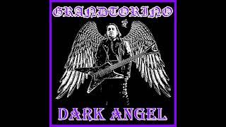 Grand Torino XO - Dark Angel (Full Album)