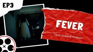 True Horror Stories - Fever (POV)