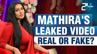 Mathira Finally Breaks Silence on Leaked Videos | Podcast Plus With Shaista Raza  | 24 Plus