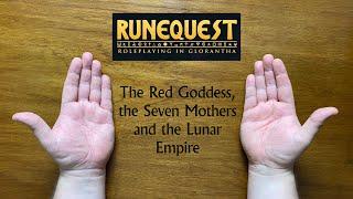 Bud explains... The Red Goddess, the Seven Mothers and the Lunar Empire