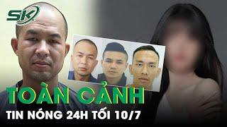 Toàn Cảnh Tin Nóng 24h Tối 10/7 | Tin Tức Thời Sự Cập Nhật Mới Nhất Hôm Nay | SKĐS