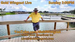 Gold Wingnut Live #27 8/11/2024 at 3:00 PM (Intro)