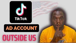 How To Create a TikTok Ad Account Outside The USA [TikTok For Non US]