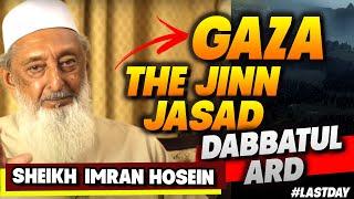 Sheikh Imran Hosein | Gaza, the Jinn, the Jasad, Dabbatul Ard