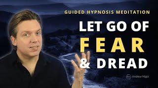 Hypnosis to Overcome Fear & Anxiety | Let Go of Subconscious Fear