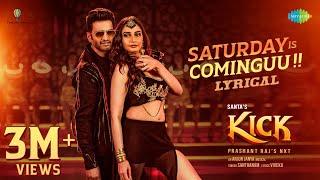 Saturday Is Cominguu - Lyric Video | Kick | Santhanam, Ragini Dwivedi | Arjun Janya | Prashant Raj