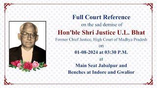 Full Court Reference on the sad demise of Hon’ble Mr. Justice U. L. Bhat, Former Chief Justice.