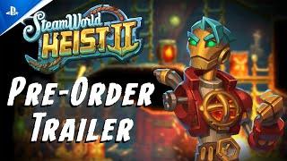 SteamWorld Heist II - Pre-Order Trailer | PS5 & PS4 Games