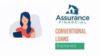 Conventional Loans Explained | Assurance Financial