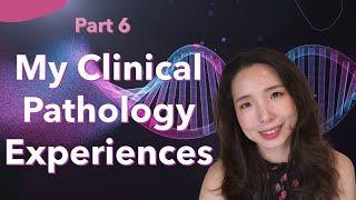 More Clinical Pathology Experiences | My Pathology Residency Experience | Part 6