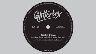 Kathy Brown 'You Give Good Love' (DnA Funky Bass Mix)