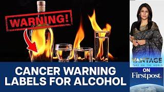 US Surgeon General calls for Cancer Warnings on Alcoholic Drinks | Vantage with Palki Sharma