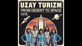 Uzay Turizm - From Desert to Space (1976) [Full Album]