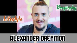 Alexander Dreymon German Actor Biography & Lifestyle