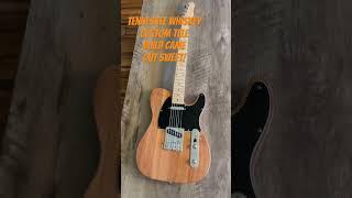 My custom made Tennessee Whiskey Tele came out sweet!