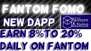 FANTOM FOMO - HOW TO REALLY MAKE GOOD FROM THESE DAPPS - EARN UP TO 20% DAILY ON FANTOM