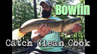 Bowfin (grinnel) Catch Clean Cook