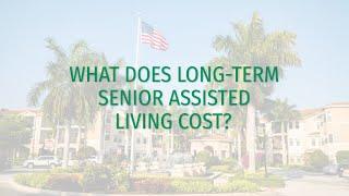 What Does Long-Term Senior Assisted Living Cost?