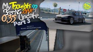 My Thoughts on BeamNG.drive's 0.35 Update... (Part 3)