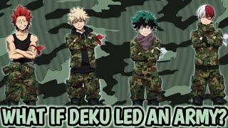 What If Deku Led an Army? |Part 1|