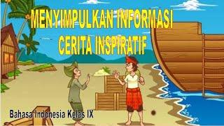 MENYIMPULKAN INFORMASI CERITA INSPIRATIF