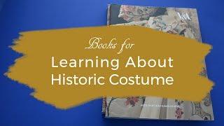 Books for Learning About Historic Costume