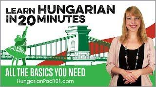 Learn Hungarian in 20 Minutes - ALL the Basics You Need