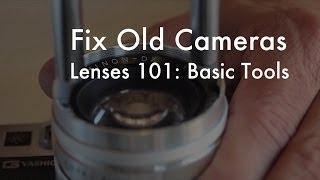 Fix Old Cameras: Basic Lens Repair Tools