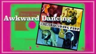 Ratham Stone - Awkward Dancing (original song)  Album: Dawg Pawp