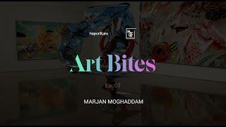 Art Bites Ep. 07: Marjan Moghaddam