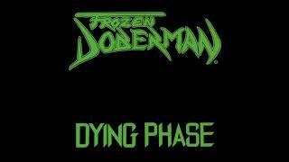 Frozen Doberman - Dying Phase [Full EP]