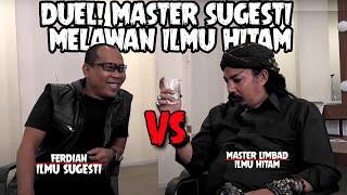 DUEL! MASTER SUGESTI FERDIAN MELAWAN ILMU HITAM! | MASTER LIMBAD