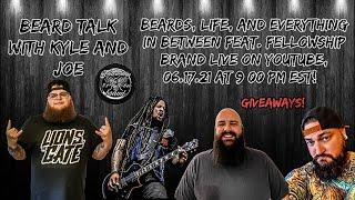 Beard Talk with Kyle and Joe | Beards, Life, and Everything In Between!