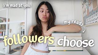 FOLLOWERS CHOOSE my reads for a week (why did you do this to me?) | reading vlog 