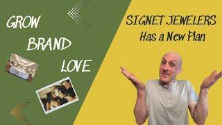 Grow Brand Love | New CEO, New Strategy for Signet Jewelers