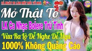 LK Nhạc Trữ Tình Bolero KHÔNG QUẢNG CÁO Cả Xóm Phê -TUYỆT PHẨM Bolero Sến Xưa Ngọt Ngào TOÀN BÀI HAY