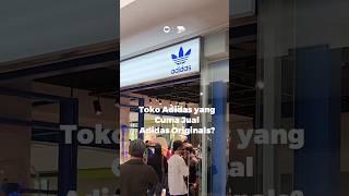 Kok toko Adidas ini cuma jualan Adidas Originals?