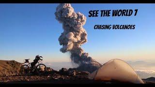SEE THE WORLD 7: Chasing Volcanoes