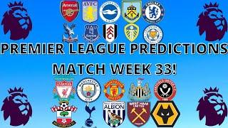 PREMIER LEAGUE PREDICTIONS MATCH WEEK 33!|#SAYNOTOTHESUPERLEAGUE