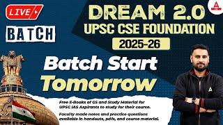 DREAM 2.04 UPSC CSE FOUNDATION A BATCH 2025-26 Batch Start Tomorrow