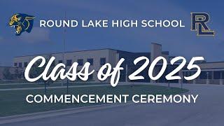 2025 Round Lake High School Commencement Ceremony