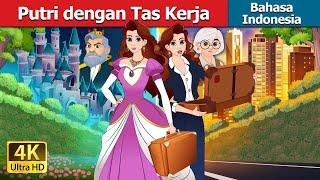 Putri dengan Tas Kerja | Princess with a Briefcase in Indonesian | @IndonesianFairyTales