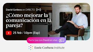 Casos en Directo: Cómo mejorar la comunicación en la pareja  David Corbera