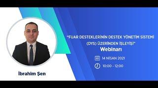 Fuar Desteklerinin Destek Yönetim Sistemi (DYS) Üzerinden İşleyişi