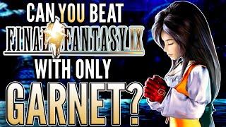 Can you beat Final Fantasy IX with only Garnet?