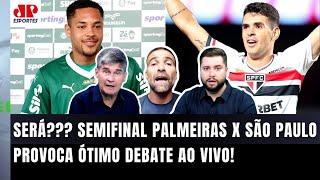 "EU DUVIDO!!! Pra mim, o Palmeiras contra o São Paulo hoje..." OLHA esse DEBATE antes do Choque-Rei!