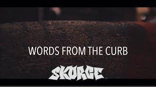 “WORDS FROM THE CURB” (Intro) by SKURGE ( @Skurge ) Directed by @Bubsop